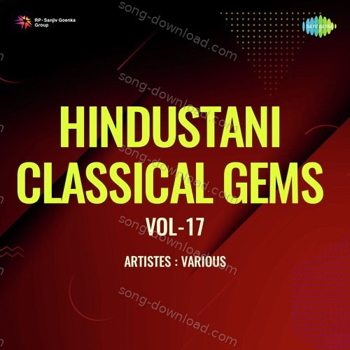 Hindustani Classical Gems Vol-17 Kamala Singha Jharia MP3 Download