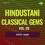 Hindustani Classical Gems Vol-20 - Kamala Singha Jharia Song Download